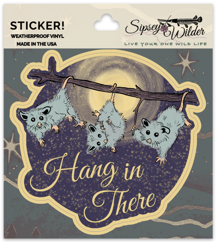 Sipsey Wilder - Hang In There Opossum Vinyl Sticker