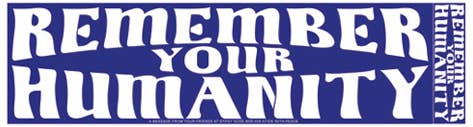 Gypsy Rose - Remember Your Humanity Bumper Sticker